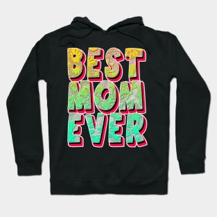 best mom ever Hoodie